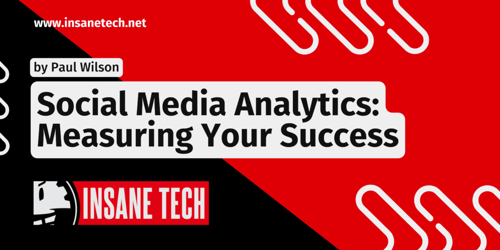 Social Media Analytics Measuring Your Success