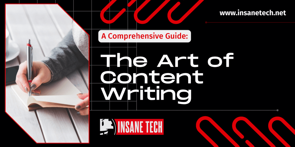 The Art of Content Writing A Comprehensive Guide