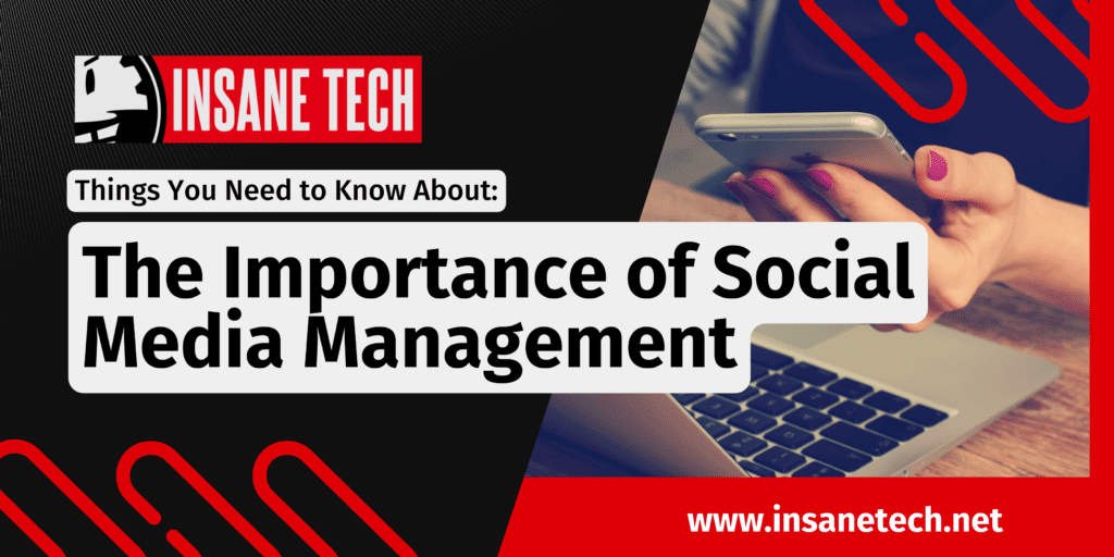 The Importance of Social Media Management